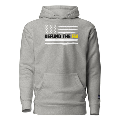 Constitutes - Defund The FBI Political Hoodie. Sterling Gray. Corrupt Enforcement. Abuse of Power. False Flag Operations.