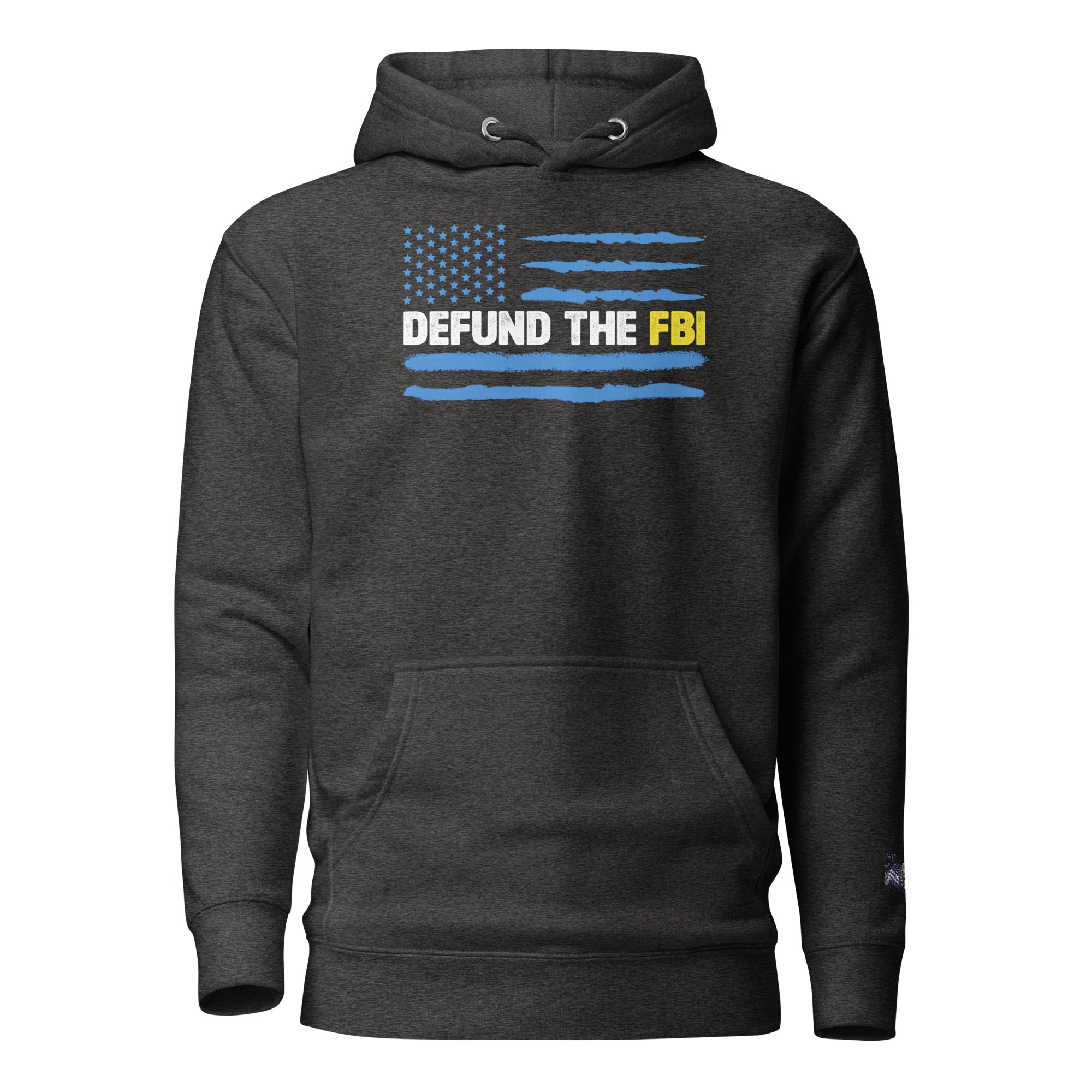 Constitutes - Defund The FBI Political Hoodie. Charcoal. Corrupt Enforcement. Abuse of Power. False Flag Operations.