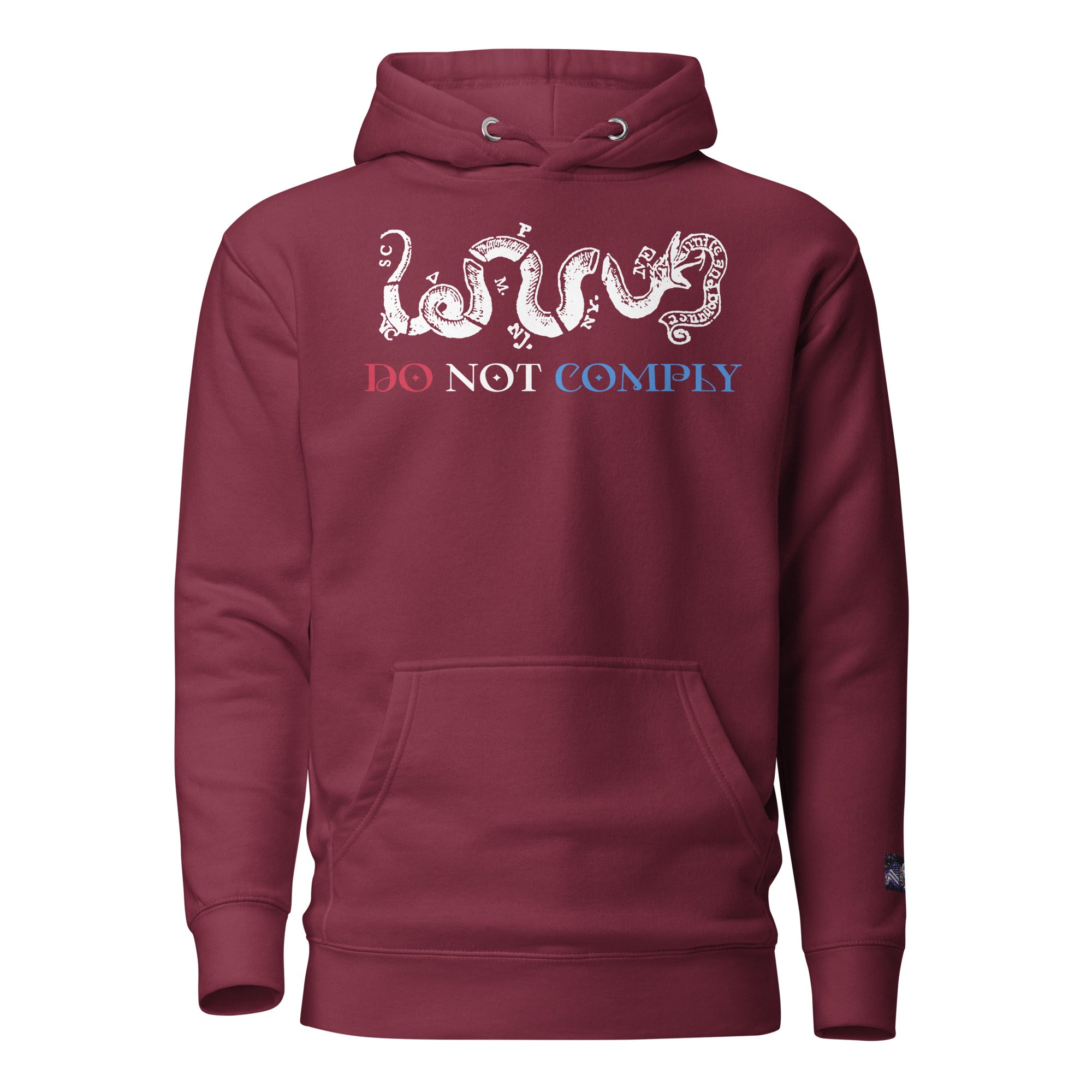 Constitutes - Do Not Comply Political Hoodie. Maroon. Civil Disobedience. Civil Protests. Civil Infiltration. 