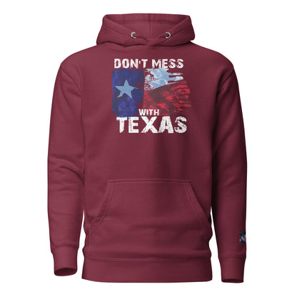 Constitutes - Don't Mess With Texas Political Hoodie. Maroon. Lone Star State. Texas Proud. Remember The Alamo.