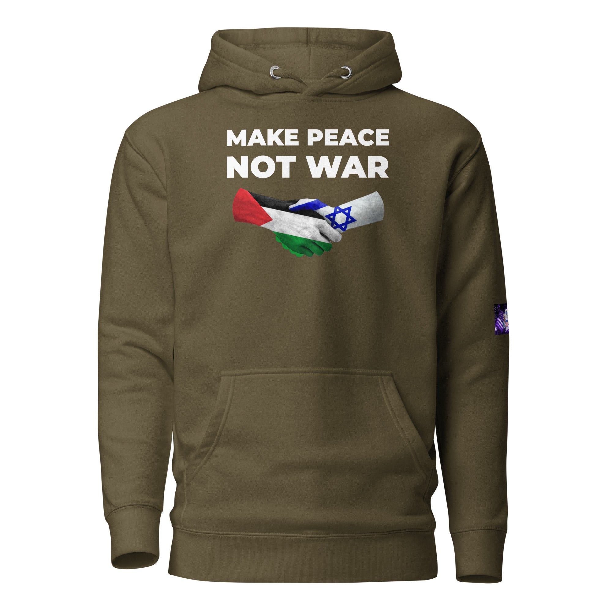 Constitutes - Make Peace Not War Political Hoodie. Military Green. Through Diplomacy, Peace can be achieved.