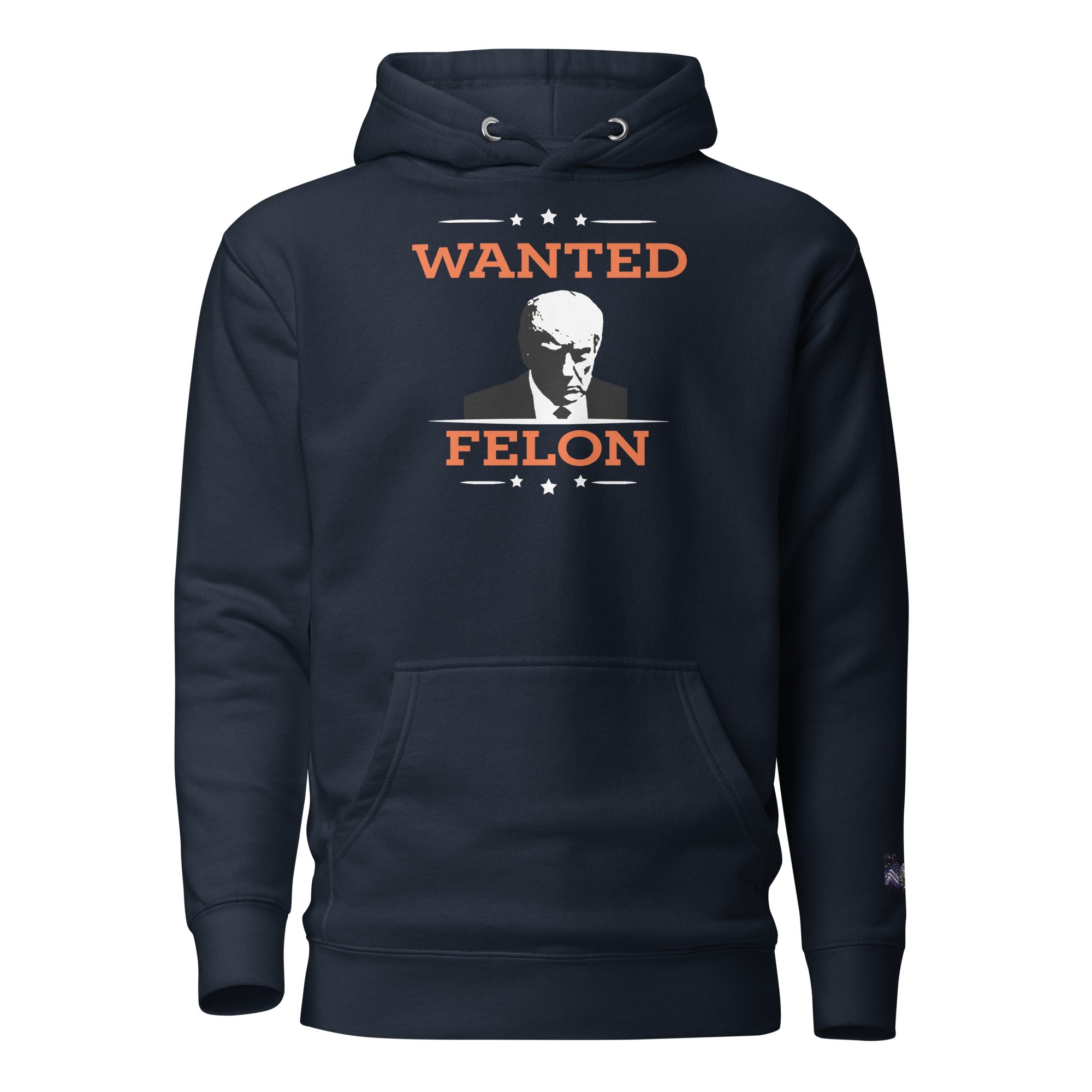 Constitutes - Wanted Felon Political Hoodie. Midnight Navy. Convicted Felon. OutLaw. Anti-Establishment.