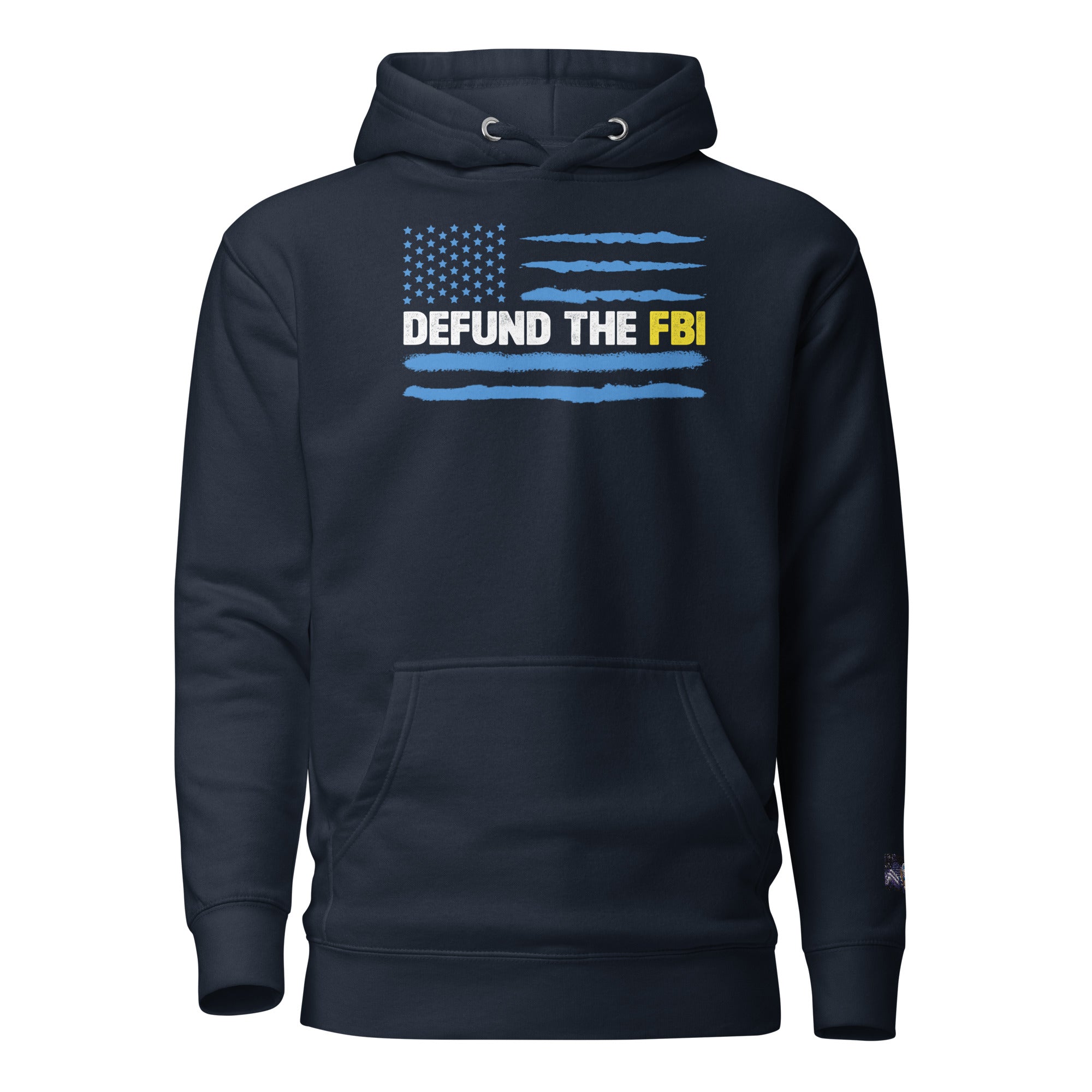 Constitutes - Defund The FBI Political Hoodie. Midnight Navy. Corrupt Enforcement. Abuse of Power. False Flag Operations.