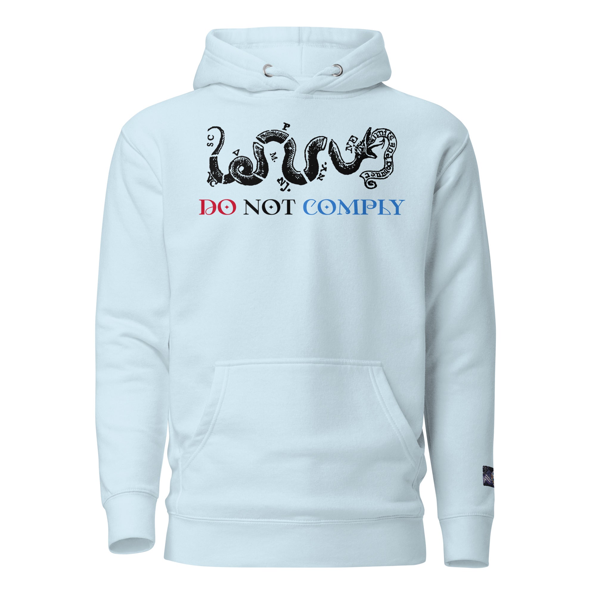 Constitutes - Do Not Comply Political Hoodie. Sky Blue. Civil Disobedience. Civil Protests. Civil Infiltration. 