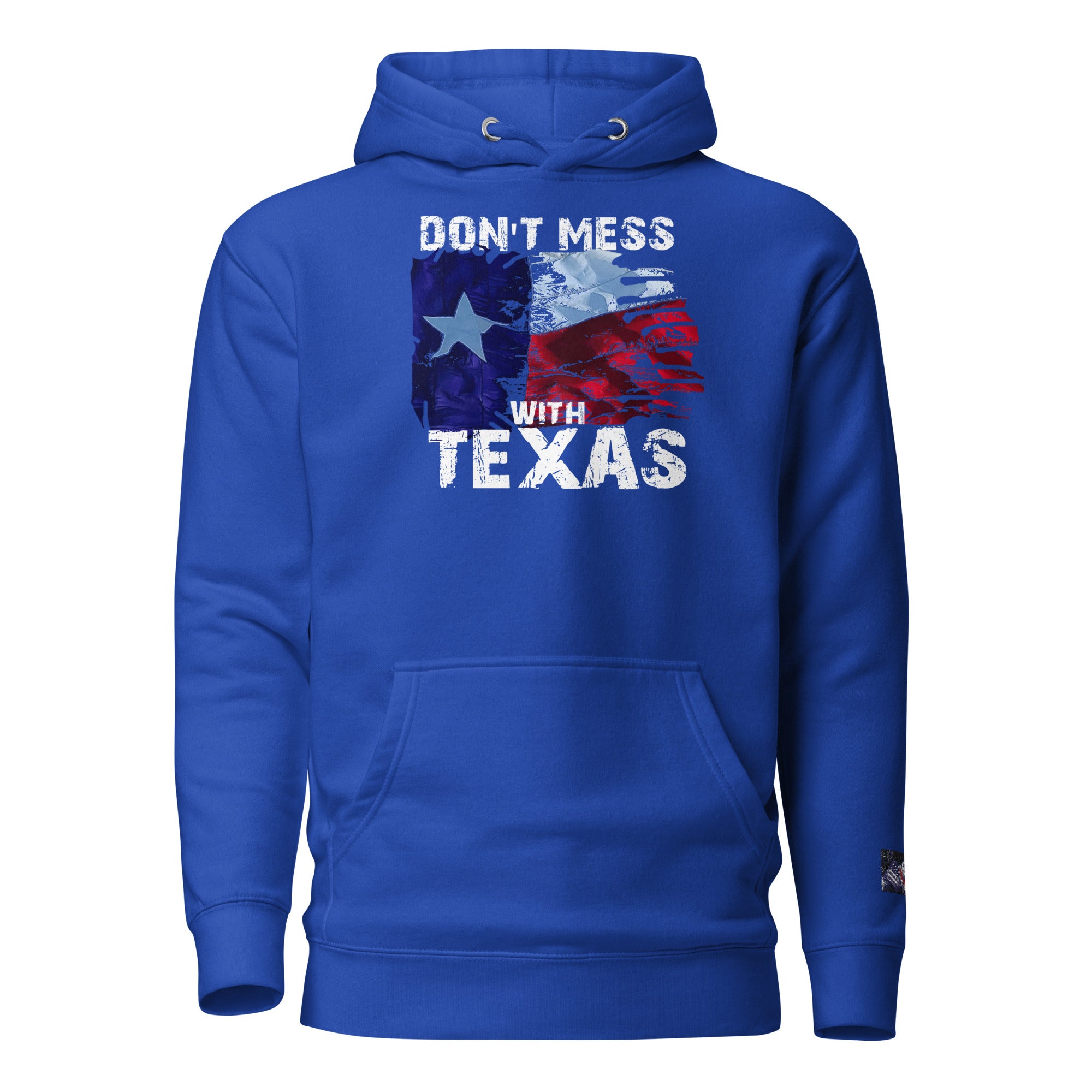 Constitutes - Don't Mess With Texas Political Hoodie. Royal Blue. Lone Star State. Texas Proud. Remember The Alamo.