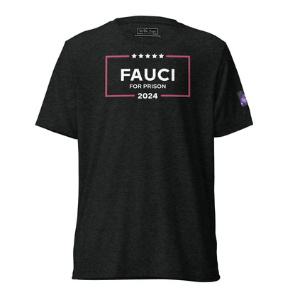 Constitutes - Fauci For Prison Political Shirt. Charcoal. UnConstitutional Mandates. Legal Warfare. Uninformed Consent.