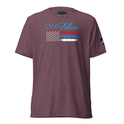 Constitutes - OnlyFelons Political Shirt. Maroon. Convicted Felon. OutLaw. Anti-Establishment.