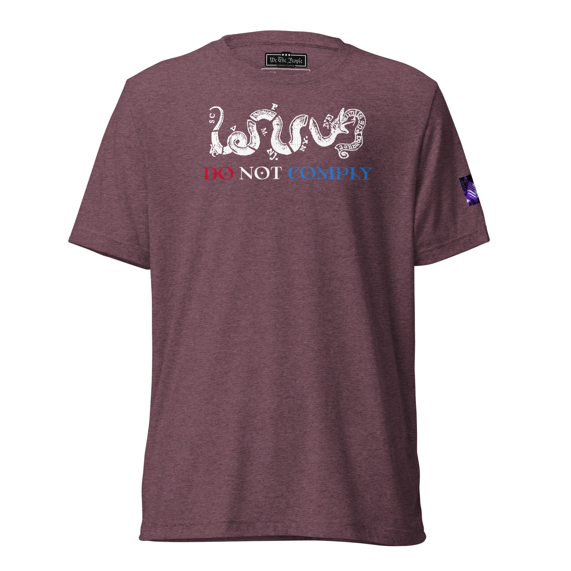 Constitutes - Do Not Comply Political Shirt. Maroon. Civil Disobedience. Civil Protests. Civil Infiltration.