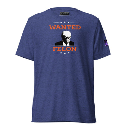 Constitutes - Wanted Felon Political Shirt. Midnight Navy. Convicted Felon. OutLaw. Anti-Establishment.