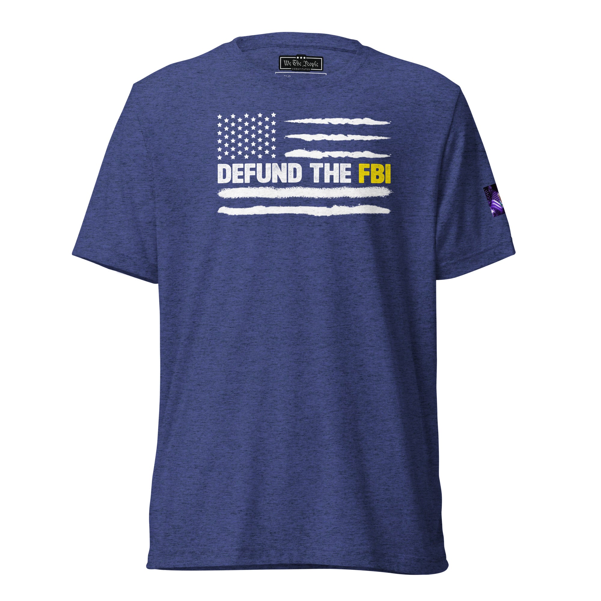 Constitutes - Defund The FBI Political Shirt. Midnight Navy. Corrupt Enforcement. Abuse of Power. False Flag Operations.