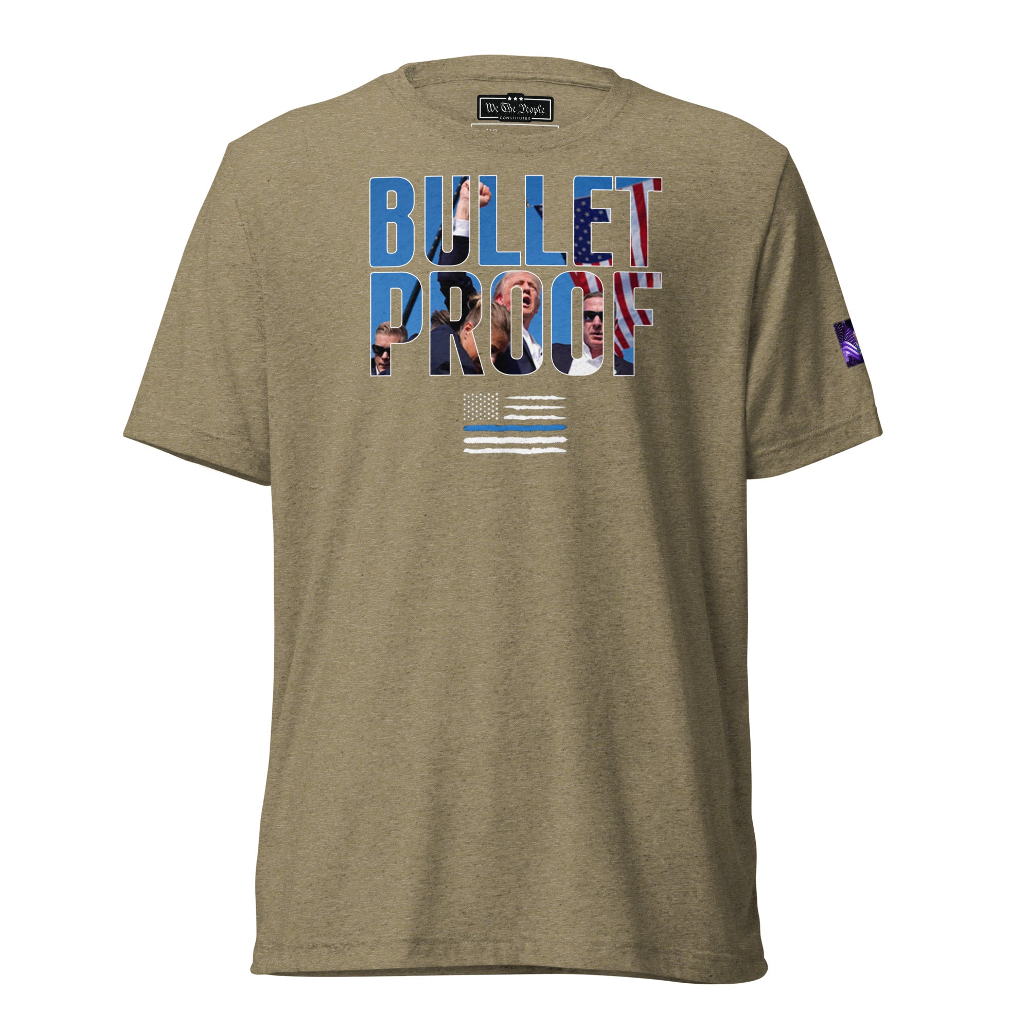 Constitutes - Bullet Proof. Olive Political Shirt. Unstoppable. Invincible. Divine Intervention.