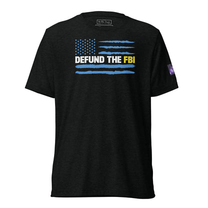 Constitutes - Defund The FBI Political Shirt. Jet Black. Corrupt Enforcement. Abuse of Power. False Flag Operations.