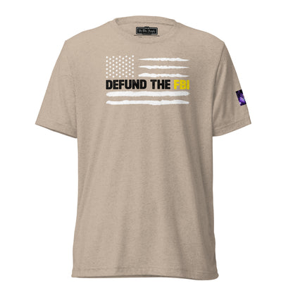 Constitutes - Defund The FBI Political Shirt. Khaki. Corrupt Enforcement. Abuse of Power. False Flag Operations.