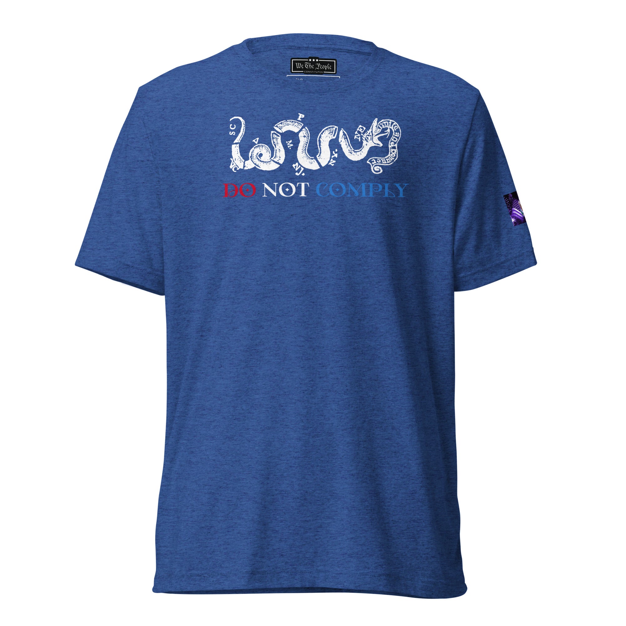 Constitutes - Do Not Comply Political Shirt. Royal Blue. Civil Disobedience. Civil Protests. Civil Infiltration.