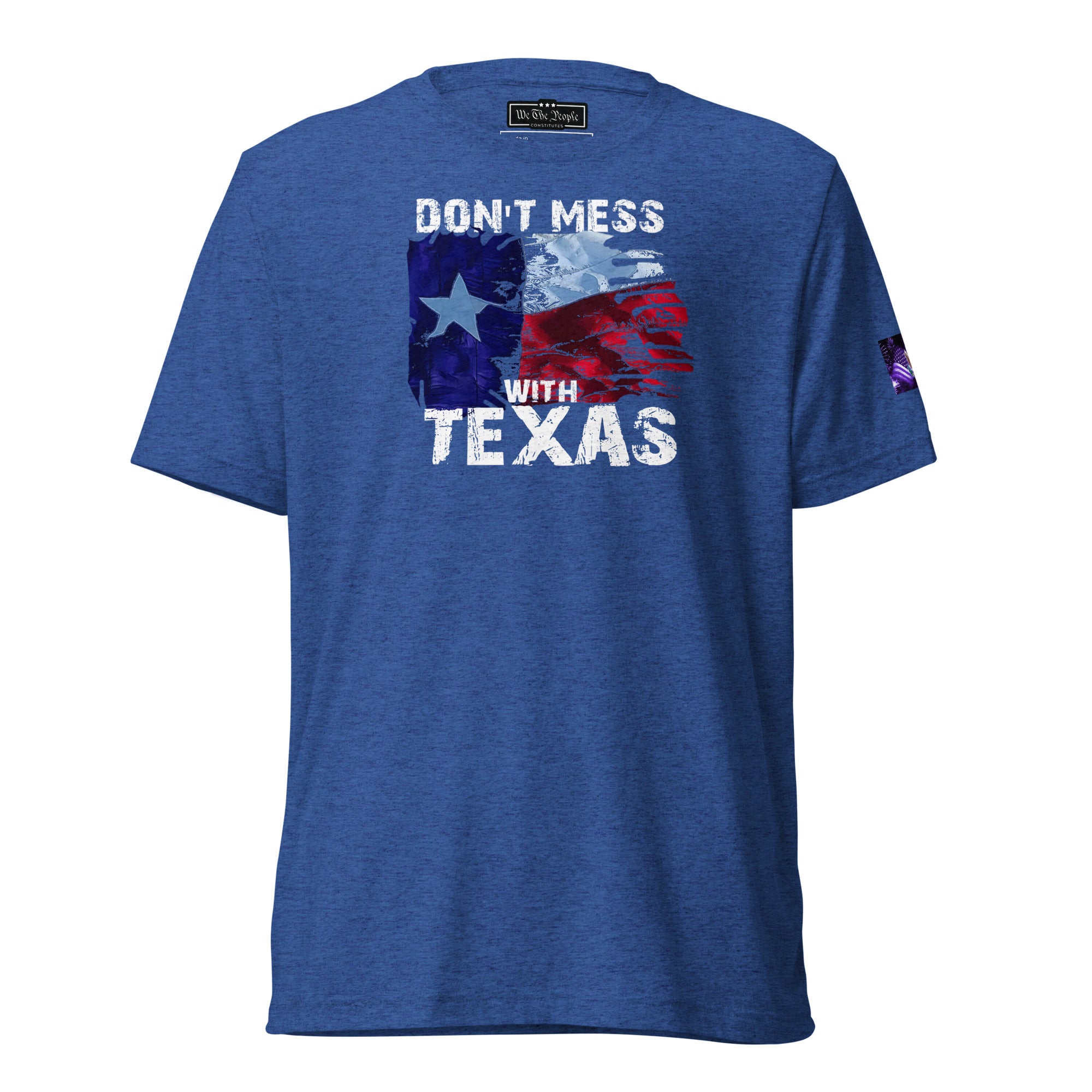 Constitutes - Don't Mess With Texas Political Shirt. Royal Blue. Lone Star State. Texas Proud. Remember The Alamo.